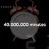 40 Million Minutes