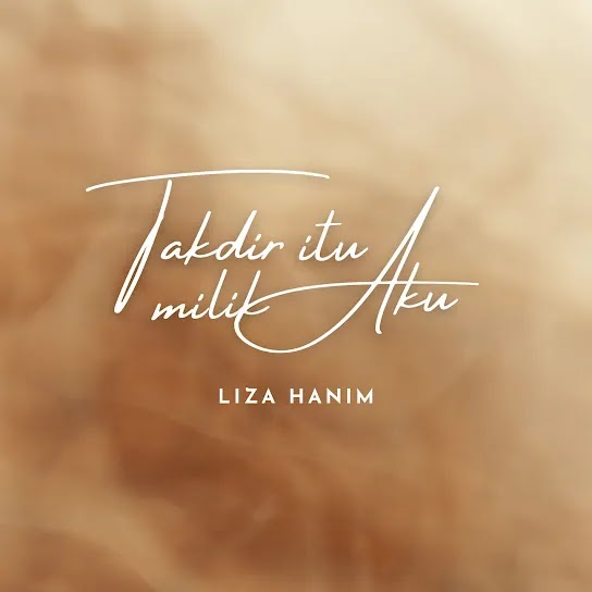 Takdir Itu Milik Aku - Liza Hanim