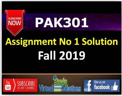 PAK301 Assignment No 1 Solution Fall 2019 - Pakistan Studies