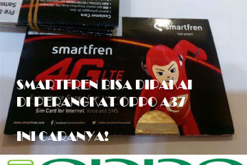 √ Smartfren Dapat Di Pakai Di Oppo A37 Dengan Pengaturan Apn Berikut Ini