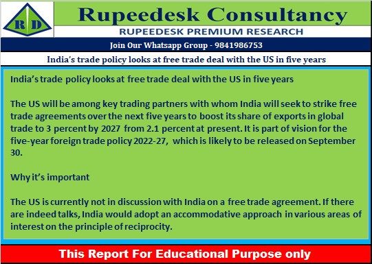 India’s trade policy looks at free trade deal with the US in five years - Rupeedesk Reports - 23.09.2022