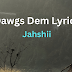 Dawgs Dem Lyrics - Jahshii