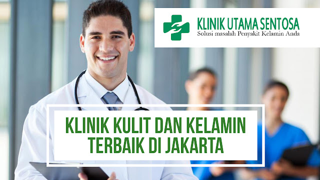 KLINIK KULIT DAN KELAMIN, KLINIK KULIT DAN KELAMIN TERBAIK DI JAKARTA, KLINIK UTAMA SENTOSA