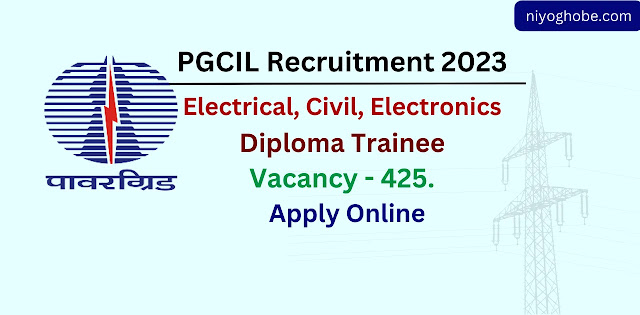 pgcil recruitment, pgcil recruitment 2023, powergrid recruitment, powergrid recruitment 2023, pgcil diploma trainee, power grid vacancy, powergrid jobs, niyog hobe,