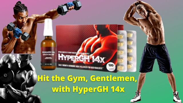 Hit the Gym, Gentlemen, with HyperGH 14x