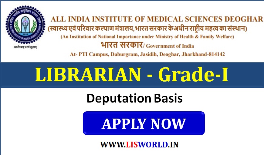 Recruitment For Librarian (Grade 1) Post at AIIMS Deoghar