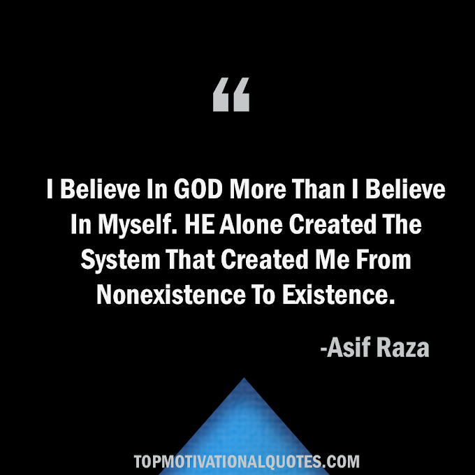 Powerful Quote About God - I Believe In God