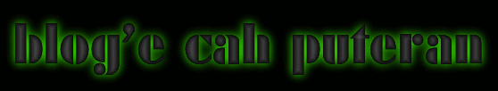 BLOG'E BOCAH PUTERAN