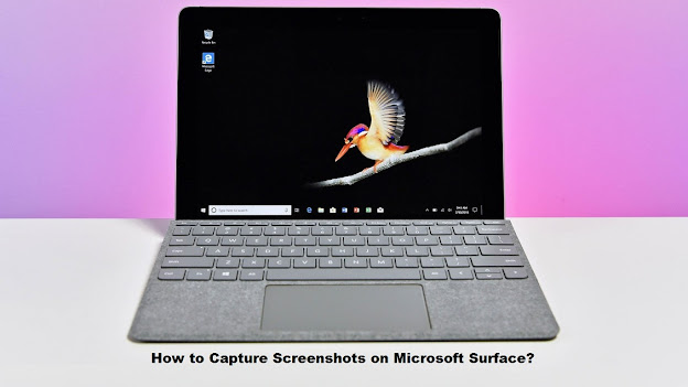 How to Capture Screenshots on Microsoft Surface?