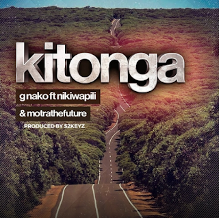AUDIO | G Nako Ft Nikki Wa Pili & Motra The Future – Kitonga | DOWNLOAD Mp3