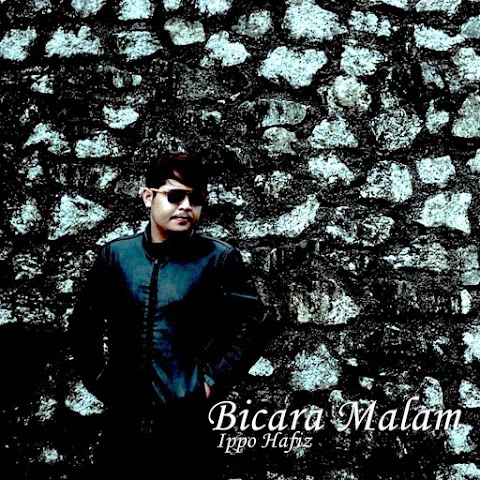 Ippo Hafiz - Bicara Malam MP3