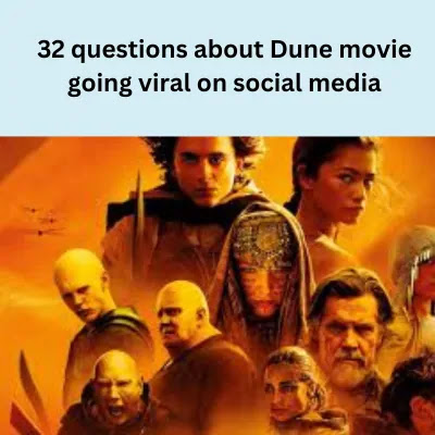 32 questions about Dune movie going viral on social media