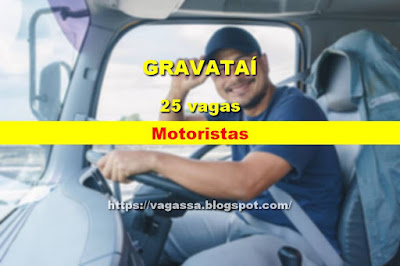 Multinacional abre 25 vagas para Motoristas em Gravataí