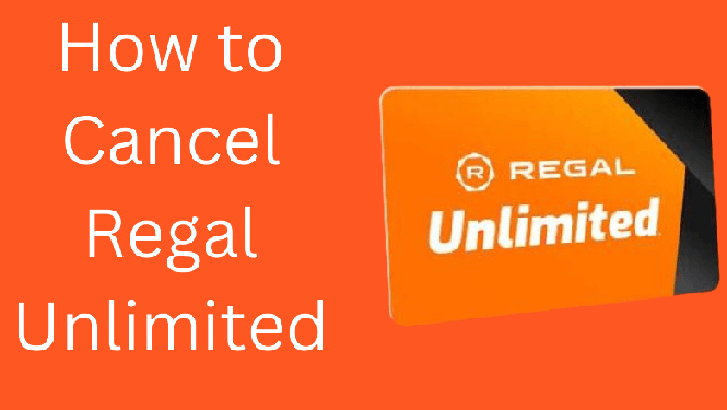 How to Cancel Regal Unlimited Subscription [3 Ways]