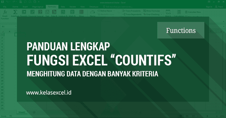 Fungsi/Rumus COUNTIFS, Cara Menghitung Banyak Data Yang Memenuhi Banyak Kriteria/Multi Kriteria Pada Excel