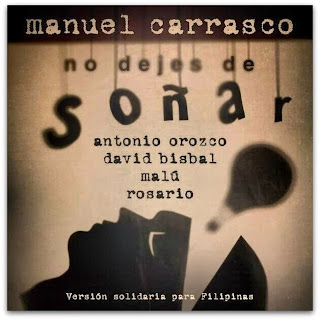 Manuel Carrasco - No Dejes de Soñar (ft. Antonio Orozco, David Bisbal, Malú & Rosario) [Versión Solidaria para Filipinas]