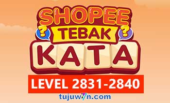 Tebak Kata Shopee Level 2833 2834 2835 2836 2837 2838 2839 2840 2831 2832