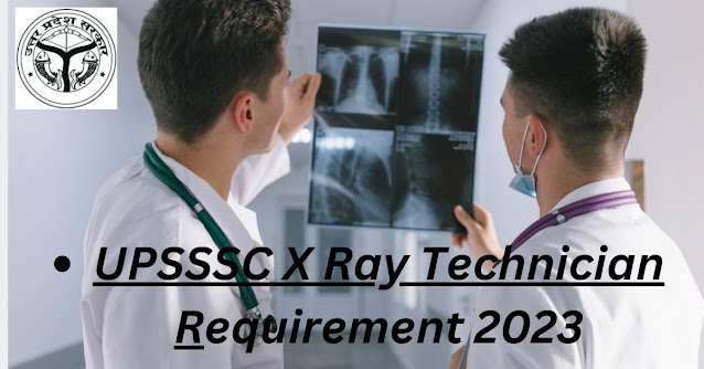 UPSSSC X Ray Technician Recruitment 2023 Apply Online for 382 Post