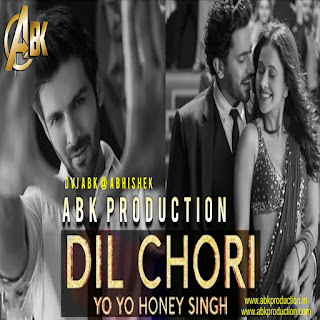 Dil-Chori-Sada-Ho-Gaya-Yo-Yo-Honey-Singh-ABK-Production-Mix-2018