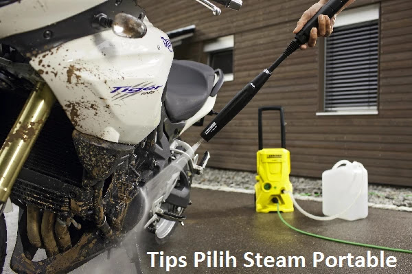  Mempunyai kendaraan yang selalu terlihat bersih dan mengkilap merupakan suatu kebanggan t 5 Cara Memilih Mesin Steam Portable untuk Alat Cuci Motor Terbaik