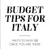 How to save money while you are traveling in Italy