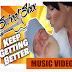 Sweet Sixx - Keep Getting Better (Official Video)