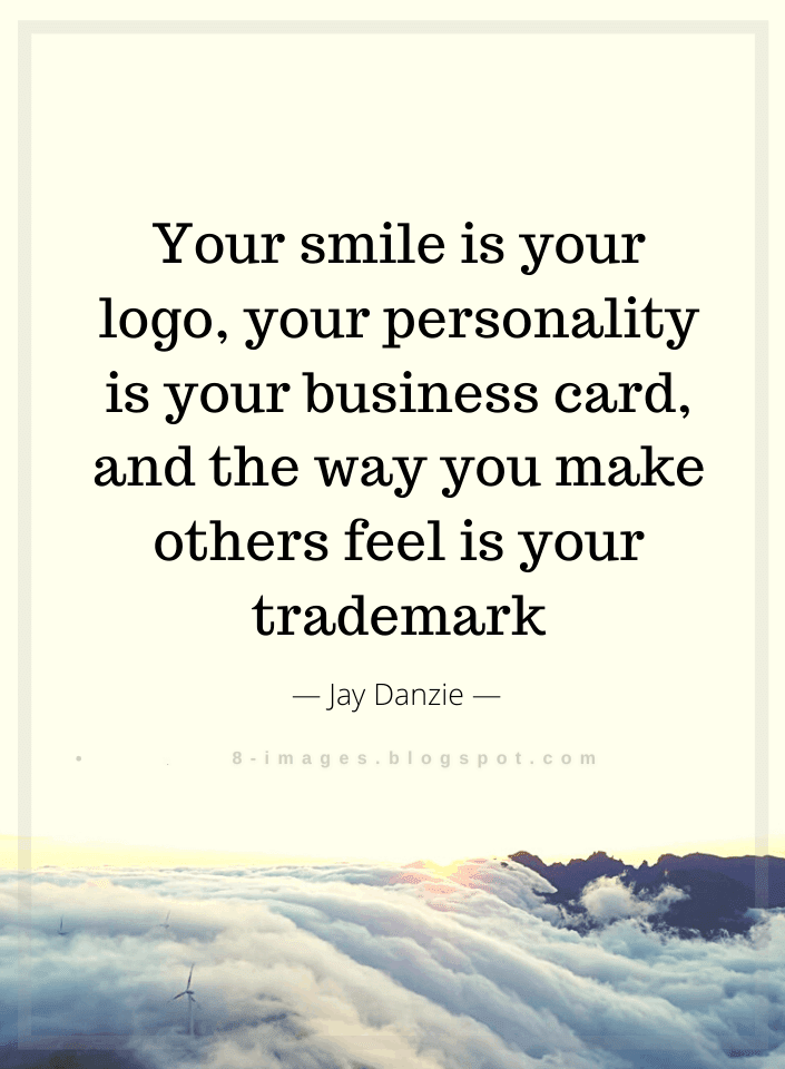 Your Smile Is Your Logo, Your Personality - Quotes - Quotes