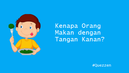 Kenapa Orang Makan dengan Tangan Kanan?