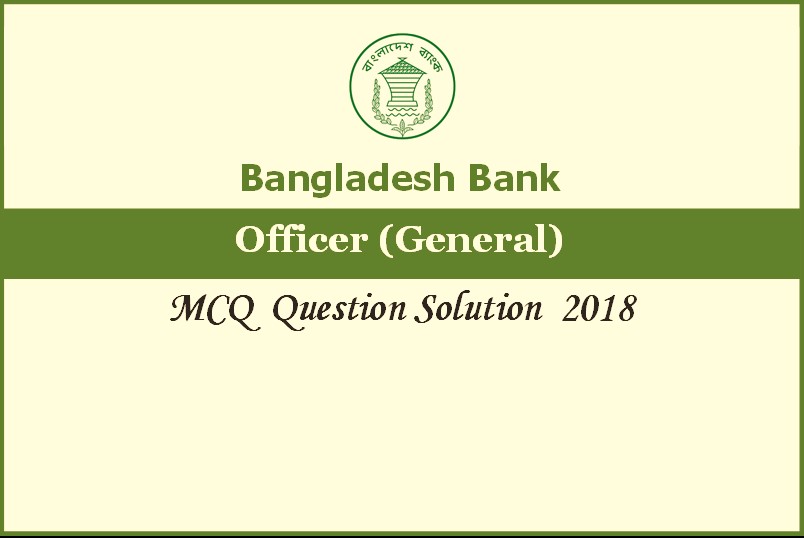Bangladesh Bank Officer (General) MCQ Question Solution