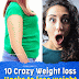 10 Crazy weight loss hacks to lose weight fast and safe | It works!