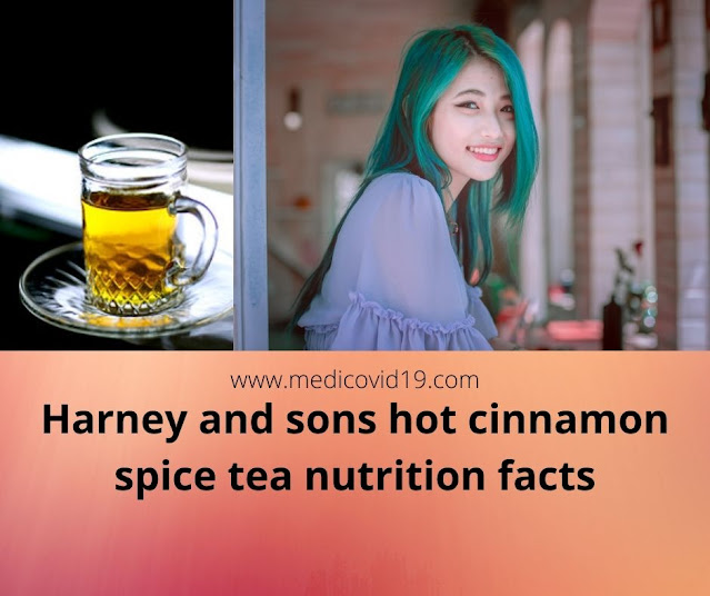 Harney and sons hot cinnamon spice tea nutrition facts