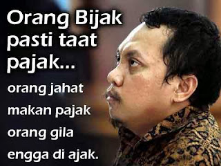Orang Bijak Taat Pajak http://ngaaakak.blogspot.com/