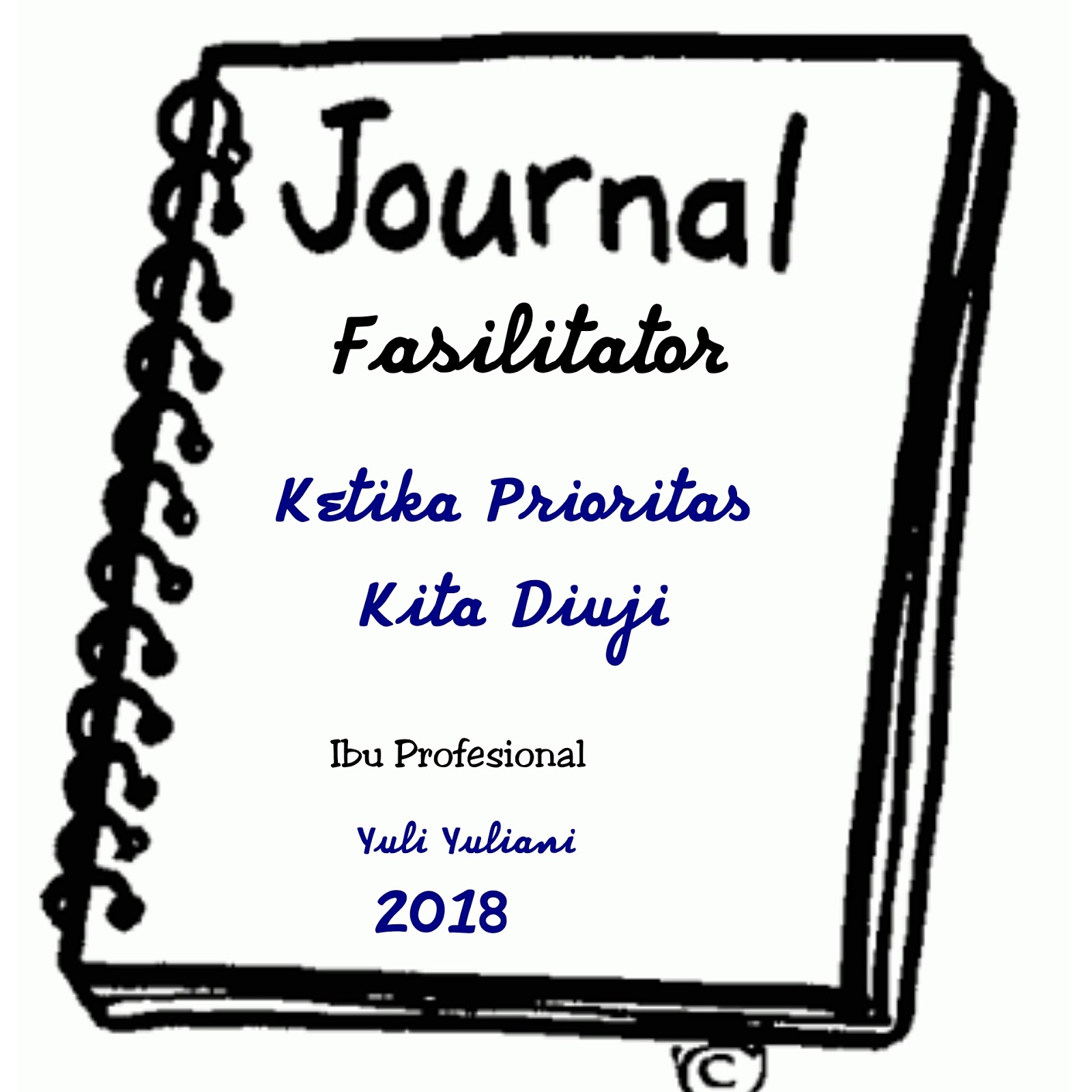 Jurnal Fasilitator Ketika Prioritas Kita Diuji