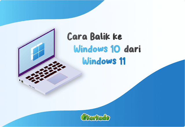 Balik ke Windows 10 dari Windows 11