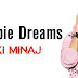 Nicki Minaj -Dreams (Vidio original)