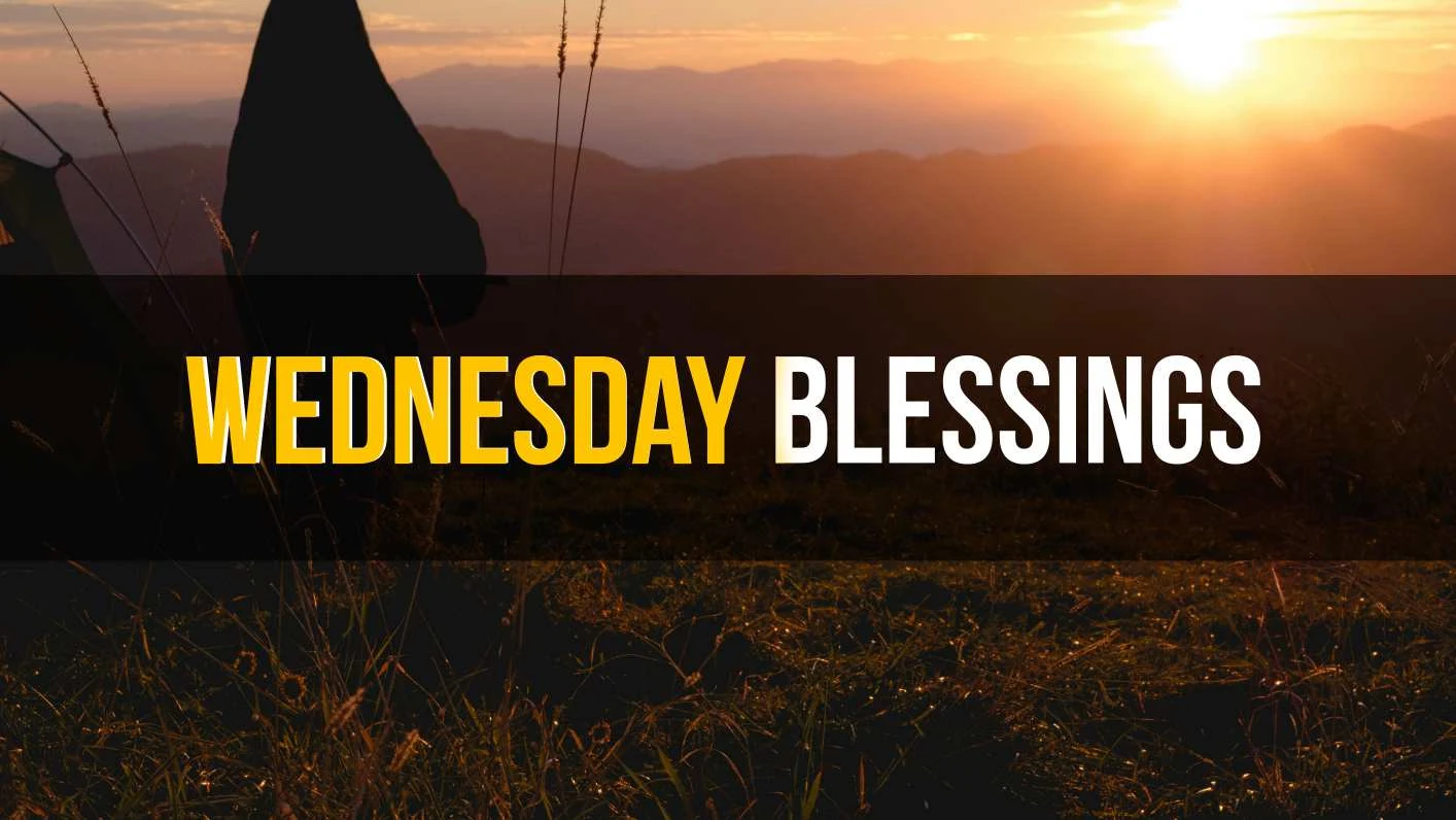 wednesday blessings, inspirational quotes, good morning wednesday blessings