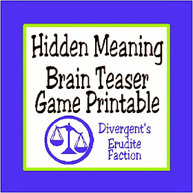 Divergent's Erudite Faction is all about learning and knowledge.  Therefore, I imagine even in play, they are always gaining more or showing off their smarts.  When I think about what kind of game the Erudite's would play at a Divergent party, I think it would be a Brain Teaser game.