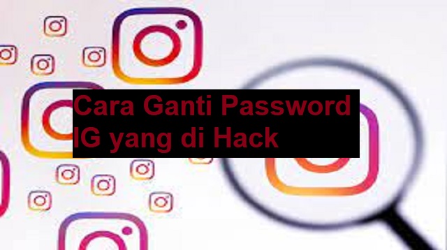 Cara Ganti Password IG yang di Hack