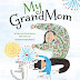 My GrandMom written and illustrated by Gee-eun Lee, translated by
Sophie Bowman