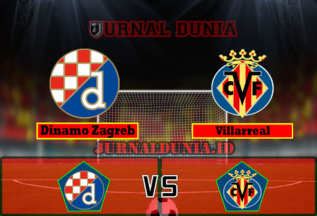 Prediksi Dinamo Zagreb vs Villarreal, Jumat 09 April 2021 Pukul 02.00 WIB