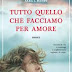 Dal 4 settembre: "Tutto quello che facciamo per amore" di Sara J. Henry