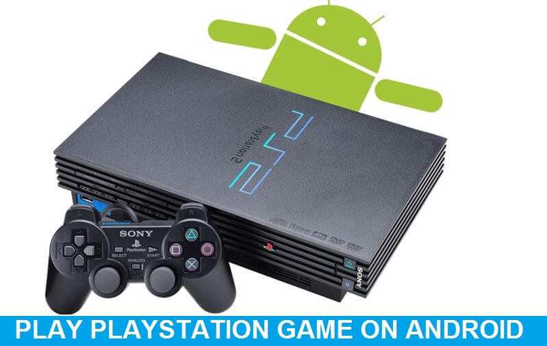 How To Play Playstation Game On Your Android