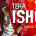 Tera Ishq Lyrics - By Feroz Khan - Punjabi Song 2016