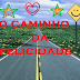 O caminho da felicidade e um amor estando nele