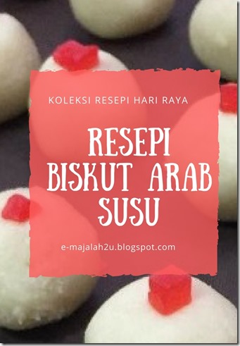 resepi-biskut-arab-susu-sukatan-cawan-sedap-mudah