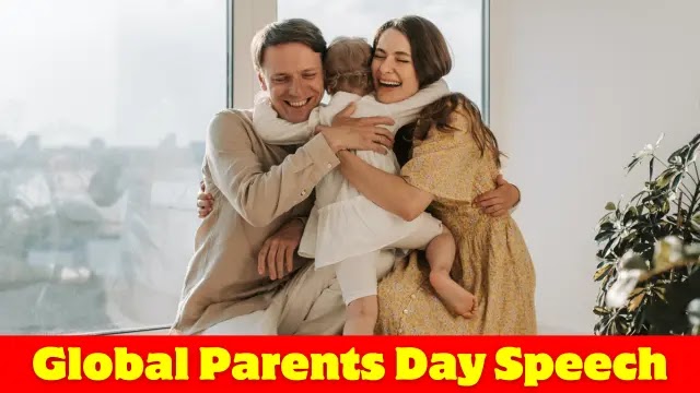 Global Parents Day Speech, Global Parents Day Eassy,वैश्विक माता-पिता दिवस पर भाषण