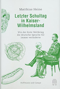 Letzter Schultag in Kaiser-Wilhelmsland: Wie der Erste Weltkrieg die deutsche Sprache für immer veränderte