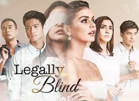 Legally Blind, Drama Filipina Legally Blind,  Philippines Drama Legally Blind, Pinoy Drama, Slot Telenovela TV3, Pelakon Filipina, Sinopsis Drama Filipina Legally Blind, Drama Filipina Legally Blind Lakonan Janine Gutierrez dan Mikael Daez, Legally Blind Cast, Pelakon Drama Filipina Legally Blind, Janine Gutierrez, Mikael Daez, Lauren Yong, Marc Abaya, Rodjun Cruz, Chanda Romero, Therese Malvar, Poster Drama Legally Blind,