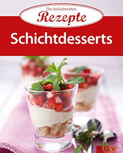 Schichtdesserts: Die beliebtesten Rezepte