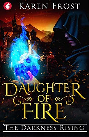 [Recensione] Daughter of Fire #2: The Darkness Rising - Karen Frost